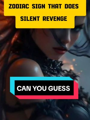 A vertical image with a dark, stylized aesthetic. The background is a blurred, fiery scene. In the foreground is a woman with dark hair and a black outfit. The woman's face is partially visible, angled slightly away from the viewer, creating an aura of mystery. Overlaid at the top is a yellow rectangle containing the text 'ZODIAC SIGN THAT DOES SILENT REVENGE', and in the lower section is a color rectangle with white text that reads 'CAN YOU GUESS'.