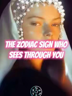 The cover image features a woman with light skin wearing a white veil and a beaded headdress. Text overlayed across the image in a pink neon font states: 'THE ZODIAC SIGN WHO SEES THROUGH YOU'. At the base of the image is an icon of interlocking zodiac symbols.