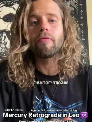 A man with long, wavy blonde hair and a beard is looking towards the camera. Text overlays indicate astrology-related information, including "THIS MERCURY RETROGRADE" and details about Mercury Retrograde in Leo.
