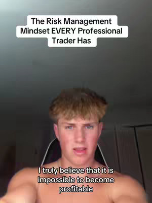 A young man with short blond hair is centered in a selfie-style video. Above him, a text overlay reads 'The Risk Management Mindset EVERY Professional Trader Has' in a white rectangular box. Below him, the text, 'I truly believe that it is impossible to become profitable' is displayed in a white box. The background is a blurry, neutral tone.