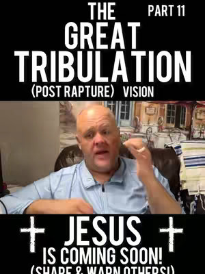A man in a light blue shirt is centered in the frame, speaking with a serious expression. Above him, large white text declares 'THE GREAT TRIBULATION,' with 'PART 11' in the top right. Below, 'JESUS IS COMING SOON!' is displayed between two crosses.