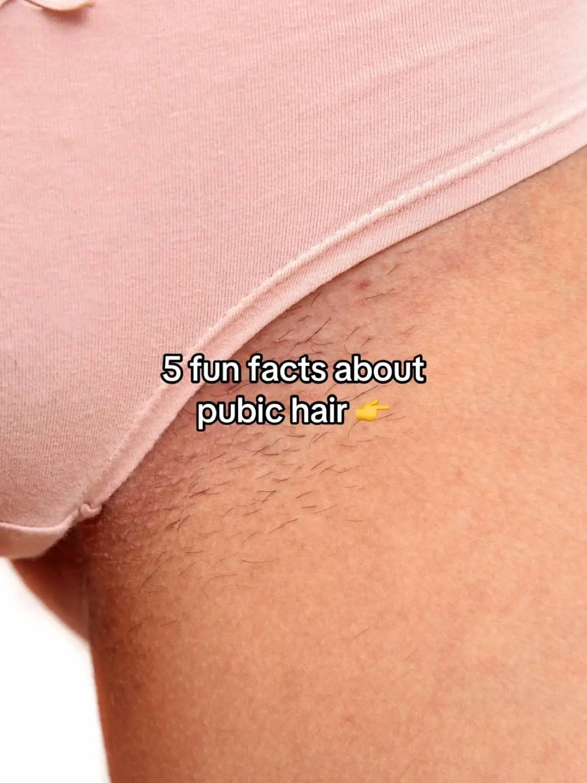 The cover image features a close-up view of a person's abdomen, with the lower edge of a pair of light pink underwear visible at the top. The skin tone appears to be fair. The focus is on the pubic area, with visible pubic hair. Text overlaid on the image reads, '5 fun facts about pubic hair'.