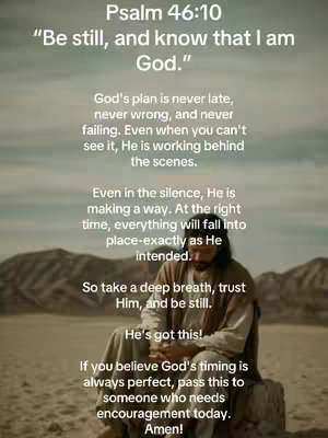 A digitally rendered image shows a man sitting on a rock in a desert landscape, with text overlays providing a Bible verse and inspirational message. The man is draped in a brown robe, eyes closed, hands clasped in a prayerful position. The background features a warm, earthy color palette, a muted sky, and rolling hills. Text is overlaid in a clear, readable font.