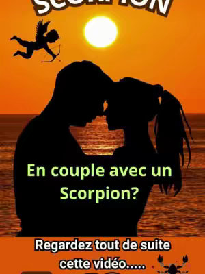 A silhouette couple is embracing in front of an orange sunset. Above them, text reads, "Scorpion." Below, text asks, "En couple avec un Scorpion?" and invites viewers to watch the video. A small image of what looks like a scorpion is at the bottom.