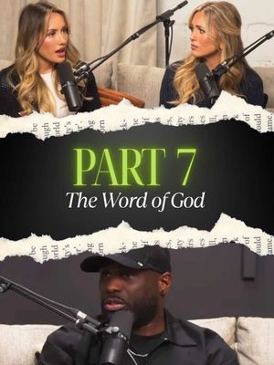 The cover image is a split-screen layout over a neutral and dark backdrop. The top section presents two women in soft lighting, holding microphones, with a blurred background. The middle part features the title "PART 7" in a light green neon font with "The Word of God" in a classic white font, both set against a torn paper effect over a black background. The lower part shows a black male also with a microphone, in front of a blurred background. The composition is balanced and the color palette consists of neutral colors with green.