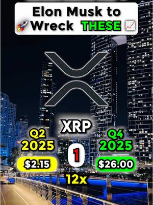 The image is a stylized graphic, likely a thumbnail for a video about cryptocurrency. It features a city skyline at night as a background, with various graphical elements overlaid. In the center, there's a stylized XRP logo, a symbol representing Ripple cryptocurrency. Above the logo, text says 'Elon Musk to Wreck THESE', with a rocket icon. Below the logo, sections of text and numbers are arranged in a colored boxes, including information about 'Q2 2025', '$2.15', 'Q4 2025' and '$26.00'.