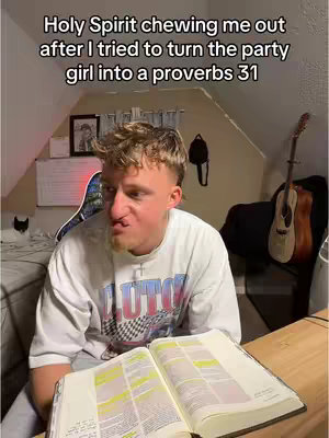 A young man with blonde hair sits in a room with a bible open on a table in front of him. He has a pained expression on his face. Text overlay at the top reads, 'Holy Spirit chewing me out after I tried to turn the party girl into a proverbs 31'