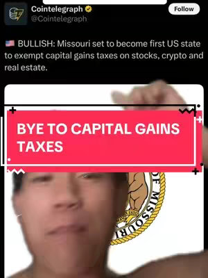 A selfie-style video cover featuring a young man with a red overlay banner reading "BYE TO CAPITAL GAINS TAXES." The man is in the foreground with the Great Seal of the state of Missouri in the background. Logos of a news source are present in the top left corner.