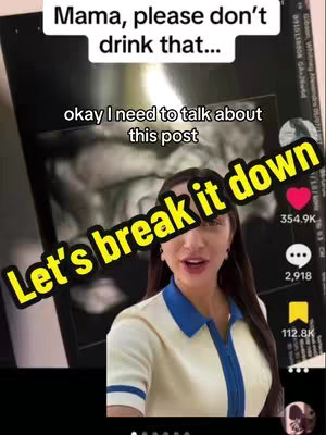 A woman is centered, smiling, with overlaid text. Above her, text reads 'Mama, please don't drink that...' below which appears an ultrasound image. Beneath this, 'okay I need to talk about this post'. A large, stylized text overlay, 'Let's break it down', sits diagonally across the image. On the right are several TikTok interface elements.