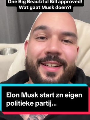 A selfie-style video cover image featuring a man with a shaved head and a well-groomed beard, looking at the camera with a slight smile. The man is wearing a black shirt, and the background is indistinct, with a suggestion of a cushion or headrest. Overlaid on the image are text boxes. One, at the top, reads 'One Big Beautiful Bill approved! Wat gaat Musk doen?!' written in white sans-serif font on a dark gray background. A second text box at the bottom contains the words 'Elon Musk start zn eigen politieke partij...' also in white, displayed over a colorful, dark blue and red gradient banner.