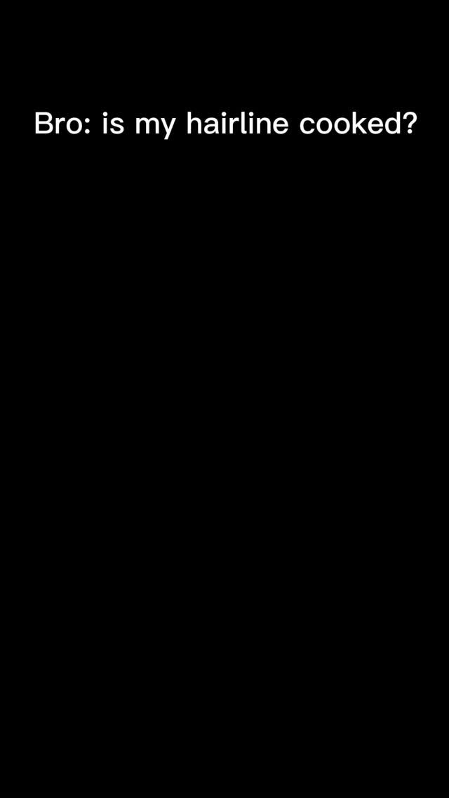 A stark, minimalist cover image. The background is completely black. In the center, white text asks, \"Bro: is my hairline cooked?\" This simple composition focuses the viewer's attention immediately to the question posed.