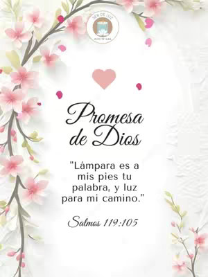 A softly lit image with a white background, adorned with delicate pink and white floral branches that frame the top and left sides. A pink heart is positioned centrally at the top, with the text "Promesa de Dios" elegantly written in a dark, stylized font beneath it. Below the title, a quote appears in a smaller, more readable font, followed by "Salmos 119:105" in italics near the bottom. A circular logo with text sits atop.