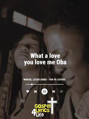 The cover image is a vertical shot featuring two individuals and overlaid text. The top text reads, "What a love you love me Oba" in a white, bold font. Below this are details about the song's performers and title. The bottom layer of the image includes a music player interface graphic and a cross emblem with "GOSPEL 4 LYRICS LIFE" text.