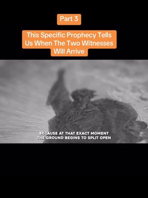 The image is a vertical video frame. The top section shows a block of text with a dark orange background and white text indicating it is "Part 3". Underneath, more text in a similar style reads "This Specific Prophecy Tells Us When The Two Witnesses Will Arrive." Below this, a grayscale image appears to depict a crumbling angel statue or a similar sculpture. The text at the bottom, in white on a nearly black background, reads, "BECAUSE AT THAT EXACT MOMENT THE GROUND BEGINS TO SPLIT OPEN."