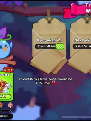 The cover image shows a screenshot from the game "Cookie Run Kingdom." On the left is a blue bird-like creature. In the center are two tan-colored tag-like objects, with text overlaid saying "Next wish in:" followed by time stamps and green arrows. Below that, a white text overlay says "I didn't think Eternal Sugar would be THAT evil.." followed by a red heart.