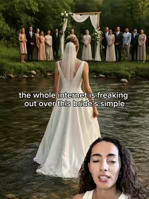 The cover image features a woman in a white wedding dress standing in a shallow stream. Behind her is a wedding party, and a backdrop with floral arrangements. In the bottom right corner, the creator is visible, looking at the camera. Text overlay says, "the whole internet is freaking out over this bride's simple".