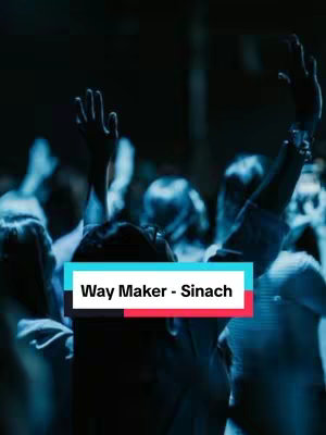 The cover image shows a crowd of people with their arms raised in worship. The background is dark blue, and the lighting suggests a concert or church setting. The text overlay reads "Way Maker - Sinach" in a stylized white font on a black and red background.