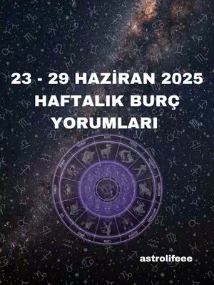 An image with a dark, starry background and a circular zodiac design in purple, surrounded by text in white. The zodiac circle is in the center, with astrological symbols and labels. The text at the top says '23 - 29 HAZIRAN 2025 HAFTALIK BURÇ YORUMLARI'. In the bottom right corner, the handle 'astrolifeee'.