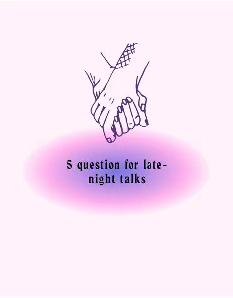 An image with a soft pink and purple background evoking a sense of calm. The main graphic is a simple line drawing of two hands holding each other, emphasizing connection. Overlayed on the image is a purple-pink gradient oval with the text overlay that reads "5 question for late night talks", written in a bold, black font. The overall composition is neat and clean.
