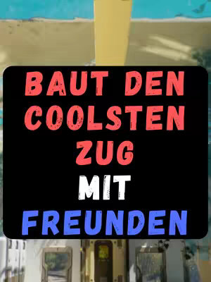 The cover image features a black rectangle with the text 'BAUT DEN COOLESTEN ZUG MIT FREUNDEN' in red and white, while a view looking past the inside of a train is in the background.