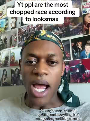 A selfie-style video cover image features a young Black individual with dark skin, wearing a patterned bandana and light-colored t-shirt. The background is a collage of various pictures. The individual has a nose ring and appears to be speaking with an open mouth. Overlaid text in a white rectangular box in the upper part of the image reads, "Yt ppl are the most chopped race according to looksmax."