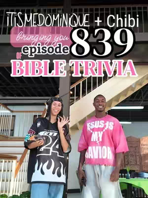 The image features two people. On the left, a person wearing a black shirt with white flames and "24" is smiling at the camera, with a cap on their head. On the right, a person wearing a bright pink shirt with text is also smiling. Overlaid in the background at the top is a textual layout with "ITSMEDOMINIQUE + Chibi" and "episode 839 of BIBLE TRIVIA".