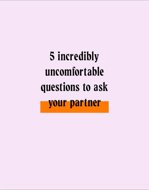 The image has a light pink background with the text '5 incredibly uncomfortable questions to ask your partner' in the center. The text is in a bold, black font. The words 'your partner' are on an orange rectangle. The overall composition is simple and clean.