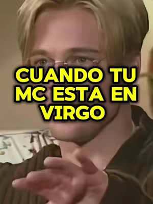 The cover image features a close-up of a man with light-colored hair and glasses. Text in a yellow and black box reads "CUANDO TU MC ESTA EN VIRGO". He appears to be holding his right hand up towards his face and his expression is serious.
