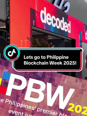 A promotional image for the Philippine Blockchain Week 2025. The primary focus is on a banner that reads 'PBW 2025' with red and gold hues. In the foreground is a TikTok logo overlay, with a text overlay that reads 'Lets go to Philippine Blockchain Week 2025!' Other elements in the image include the 'decoded' logo and other indistinguishable text in the image.
