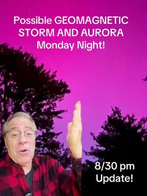 The cover image shows a man pointing upwards with his right hand, against a vibrant, magenta sky. Silhouetted trees frame the sides of the sky. In the lower-left corner, the man is wearing glasses, a red checkered shirt, and is mid-sentence. Text overlays the image, with a header stating 'Possible Geomagnetic Storm and Aurora Monday Night!'. The bottom right corner has text reading `8/30 pm Update!`