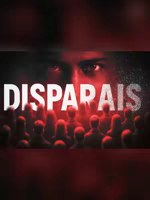 The image features a dark, dramatic composition with a close-up of eyes in the background, overlaid with the word "DISPARAIS" in large, white, distressed font. Below the text, silhouetted figures of people are crowded together, with red tones dominating the color scheme providing a sense of intensity and foreboding.