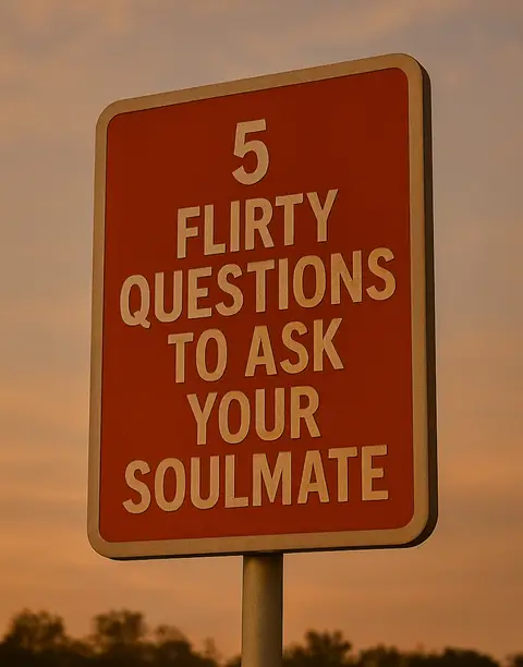 A sign with a red background and white text is centered in the frame. The sign is in a rectangular shape with rounded borders. The text reads: '5 FLIRTY QUESTIONS TO ASK YOUR SOULMATE'. The background is a gradient of orange and blue colors representing a sunset or sunrise.