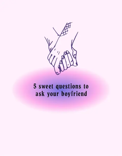 The cover image features a light pink background with a central illustration of two hands holding each other, drawn in a simple, outlined style. Above a fuzzy purple and pink oval, centered on the image, are the words "5 sweet questions to ask your boyfriend" in a dark, sans-serif font.
