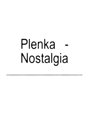 A white background with black text in the center. The text reads "Plenka - Nostalgia" with a dashed line below it.