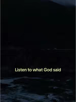 The cover image is a vertical shot that is primarily dark. The upper portion appears to be a night sky or a dark expanse. In the lower area, there's a suggestion of a body of water or possibly a land formation, creating a visual of contrast against the blackness. The words "Listen to what God said" are written in a soft, pale yellow font, centered at the bottom of the frame.