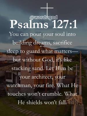 An image featuring a house in a scenic setting with text overlay, invoking religious and architectural themes. The composition focuses on a two-story building with a stone-like exterior, framed by a background of a dusky sky and green foliage. Prominent text, placed across the top, introduces a passage from Psalms, establishing the religious context, followed by an inspirational message regarding faith and life choices.