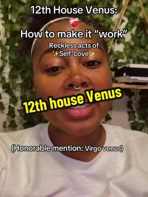 The cover image features a close-up of a person with a ring in their nose, set against a backdrop of leafy vines and a shelf with an object on it. Overlay text includes the title "12th House Venus" with additional details about how to make things work with "Self-Love" with a heart icon.