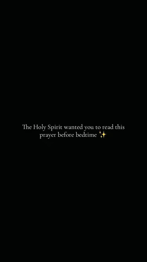 The image is a solid black background. Centered on the image is white text saying: The Holy Spirit wanted you to read this prayer before bedtime ✨