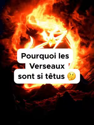 The image is a vertical graphic with a fiery, orange-red background that suggests flames or intense heat. Overlaid on this are two white, rounded rectangular text boxes. The top box contains text in a bold, sans-serif font, stating Pourquoi les Verseaux. Below that is a second box that continues with the phrase sont si têtus, followed by a thinking face emoji. In the center, there appears to be a light-colored, stylized symbol, possibly a zodiac symbol, which is also filled with orange-red light. The overall composition is simple, with a focus on the text, set against a vibrant and dynamic backdrop.