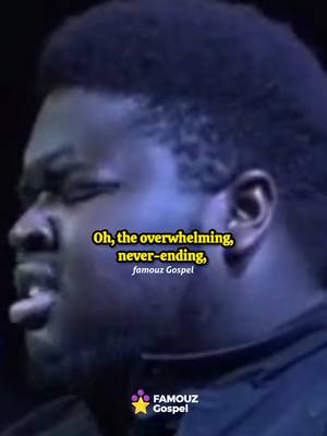 A close-up shot of a Black man singing with strong emotion, set against a dark background. Text overlays read 'Oh, the overwhelming, never-ending, famouz Gospel' in a yellow text with a yellow star logo at the bottom.