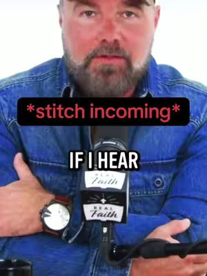 The cover image features a middle-aged man in a blue denim jacket, set against a white backdrop. He has a short beard and is wearing a baseball cap. A microphone with the Real Faith logo is positioned in front of him. Text overlays in a black box, written in white, with the text '*stitch incoming*' at the top, and a subsequent text, 'IF I HEAR'. The man is holding a watch on his left hand, and his right hand is on his chest, close to the microphone. The overall composition is a close-up shot focusing on his face expression.