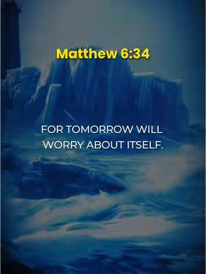 The image is a graphic with a blue and white color scheme. It features what appears to be a textured, icy background. Overlayed at the top in a yellow-orange rectangular box is the text "Matthew 6:34". Below this, in white text, is the quote: "FOR TOMORROW WILL WORRY ABOUT ITSELF."