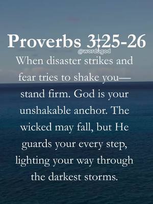 The image is a vertical graphic with text overlayed on a backdrop of a gradient, blending sky blue into deep teal, suggesting a sky merging with the ocean. The text, arranged in a simple, direct layout, is in a bold, clean white font, contrasting with the background. The title 'Proverbs 3:25-26' sits at the top, followed by a message about standing firm in faith, conveying a sense of calm and assurance.