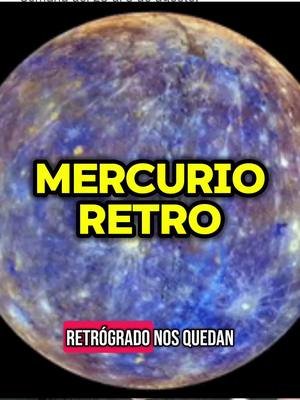 An image of the planet Mercury, textured with shades of blue, purple, and brown, fills the background. Overlaid are two text boxes: one in bold yellow font reading 'MERCURIO RETRO', and a smaller box at the bottom in a pink rectangle reading 'RETRÓGRADO NOS QUEDAN'.