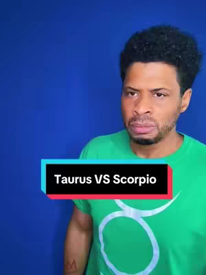 A man with dark curly hair and a green shirt  is positioned slightly off-center against a bright blue background. A rectangular text box with a black outline features the words "Taurus VS Scorpio" in white text. The man is looking off to the side, with a thoughtful expression.