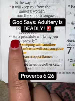 A hand with red nail polish points to a highlighted passage in a Bible, with overlay text that reads 'God Says: Adultery is DEADLY!', followed by 'Proverbs 6:26'.