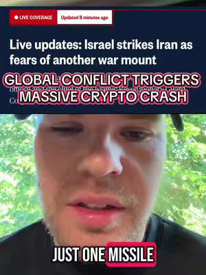 The cover image features a man talking to the camera, with news headlines overlayed. The top portion displays the headline, "Live updates: Israel strikes Iran as fears of another war mount", along with "LIVE COVERAGE" and the time since the update. Below these headlines, a large text overlay reads, "GLOBAL CONFLICT TRIGGERS MASSIVE CRYPTO CRASH". At the bottom of the image, a final overlay states "JUST ONE MISSILE". The man has light skin and short hair, the background is blurry green.