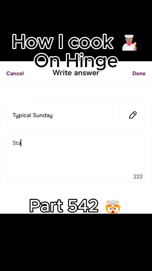 The cover image presents a screen recording of the Hinge app interface. The top portion features the words 'How I cook On Hinge' in white text with a black background. Below, there's an interface showing the text 'Write answer' next to the word 'Cancel'. A text field labeled 'Typical Sunday' with the beginning of a written response, starting with 'Sta.' and a 'Done' button. The bottom portion includes the text 'Part 542'.