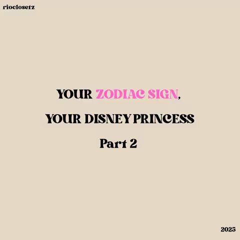 The cover image features a soft beige background with the text overlay consisting of 3 lines of text: "YOUR ZODIAC SIGN," in a pink font, "YOUR DISNEY PRINCESS" in a black font and "Part 2" also in a black font. At the top, the name "rioclosetz" is visible in black font, and at the bottom, the year "2023" is marked.