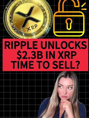 A cover image with a woman looking concerned at the bottom of the image. Above her is a red banner with white text that reads "RIPPLE UNLOCKS $2.3B IN XRP TIME TO SELL?". To the upper left is a gold XRP coin, and to the upper right is a gold padlock with its loop open.